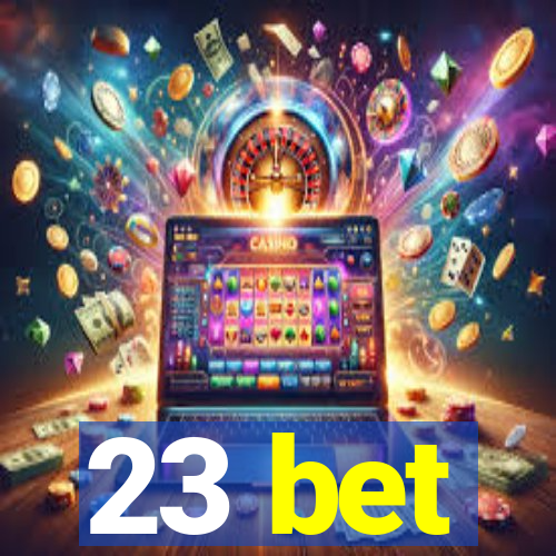 23 bet